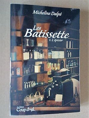 Image du vendeur pour Les Batissette, Tome 1: l'picier mis en vente par Livresse