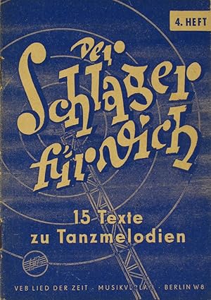 Der Schlager für Dich. 15 Texte zu Tanzmelodien (Heft 4),