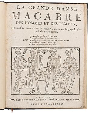 La grande danse macabre des hommes et des femmes, historiée & renouvellée de vieux Gaulois, en la...