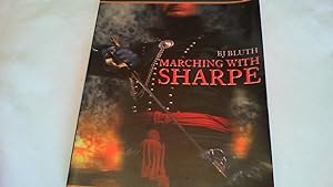Seller image for marching with Sharpe. What ist was like to fight in Wellington's army. for sale by Saturday Books