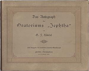 Das Autograph des Oratoriums "Jephtha" von G. F. Händel. Fest-Ausgabe der deutschen Händel-Gesell...