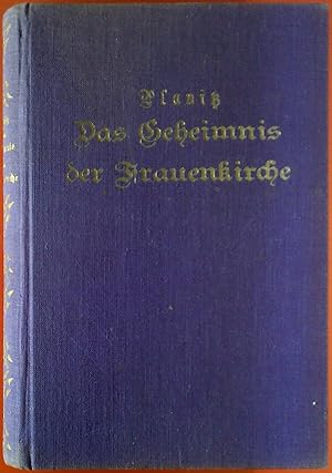 Imagen del vendedor de Planitz` Romane. 3. bis 5. Band. Das Geheimnis der Frauenkirche. Mnchner Roman aus dem Ende des 19. Jahrhunderts in drei Bnden. Erster Band: Echo im Tale. a la venta por biblion2