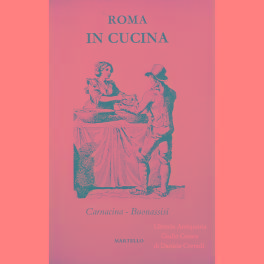 Immagine del venditore per Roma in cucina venduto da Libreria Antiquaria Giulio Cesare di Daniele Corradi