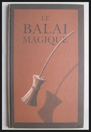 LE BALAI MAGIQUE Chris van Allsburg 1996