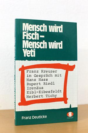 Seller image for Mensch wird Fisch - Mensch wird Yeti Franz Kreuzer im Gesprch for sale by AMSELBEIN - Antiquariat und Neubuch