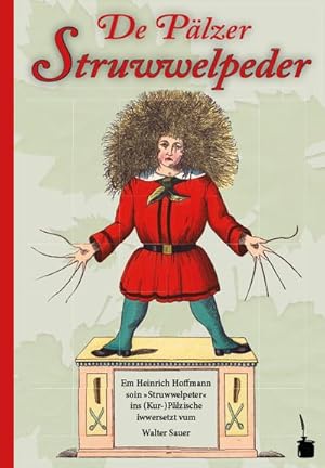 Imagen del vendedor de Der Struwwelpeter - De Plzer Struwwelpeder a la venta por BuchWeltWeit Ludwig Meier e.K.