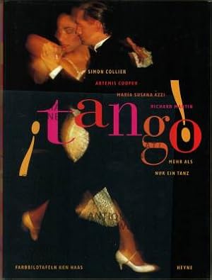 Imagen del vendedor de !Tango! Mehr als nur ein Tanz. Farbbildtafeln Ken Haas. (Mit ber 250 Illustrationen, 75 davon in Farbe, 84 in Duotone). a la venta por Antiquariat Weinek