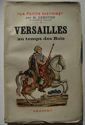 Imagen del vendedor de Versailles au temps des Rois. a la venta por Librairie les mains dans les poches