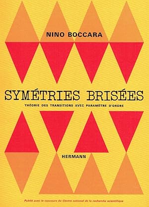 Symetries brisees : theorie des transitions avec parametre d ordre.