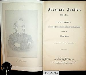 Bild des Verkufers fr Johannes Janssen 1829 - 1891 : ein Lebensbild, vornehmlich nach den ungedruckten Briefen und Tagebchern desselben entworfen. zum Verkauf von ANTIQUARIAT.WIEN Fine Books & Prints