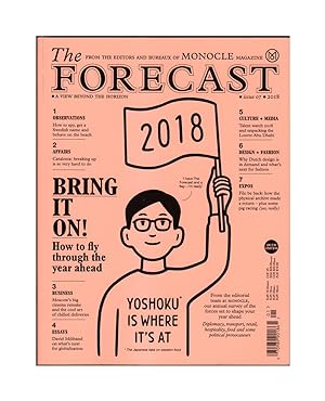 The Forecast - Issue 07, 2018. From the Editors and Bureaux of Monocle Magazine.