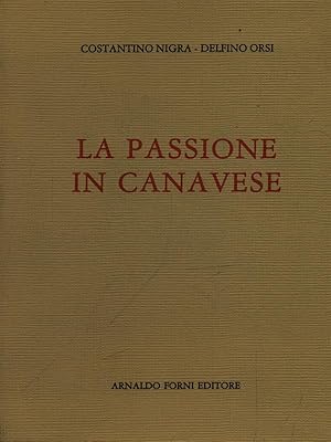 Bild des Verkufers fr La passione in Canavese zum Verkauf von Librodifaccia