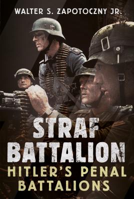 Seller image for Strafbattalion: Hitler  s Penal Battalions for sale by Book Bunker USA