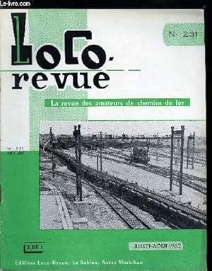 Bild des Verkufers fr LOCO-REVUE N 231 - Le chemin de fer de la Wengernalp, Rseau mixte intrieur extrieur en cart "O", L'lectricit au service du modlisme, Le point sur les fabrications actuelles en c.f. miniatures : la voie et les appareils de voie, Vu a la Foire zum Verkauf von Le-Livre