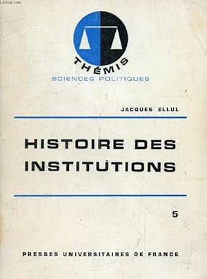 Bild des Verkufers fr HISTOIRE DES INSTITUTIONS, TOME 5, LE XIXe SIECLE (Thmis) zum Verkauf von Le-Livre