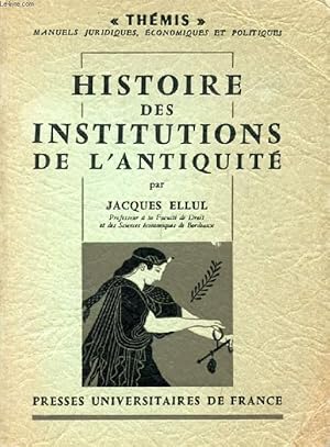 Bild des Verkufers fr HISTOIRE DES INSTITUTIONS DE L'ANTIQUITE (Thmis) zum Verkauf von Le-Livre