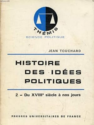 Bild des Verkufers fr HISTOIRE DES IDEES POLITIQUES, TOME 2, DU XVIIIe SIECLE A NOS JOURS (Thmis) zum Verkauf von Le-Livre