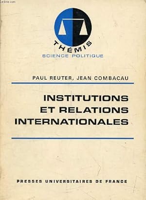 Image du vendeur pour INSTITUTIONS ET RELATIONS INTERNATIONALES (Thmis) mis en vente par Le-Livre