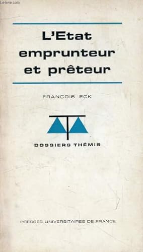 Image du vendeur pour L'ETAT EMPRUNTEUR ET PRETEUR (Dossiers Thmis) mis en vente par Le-Livre