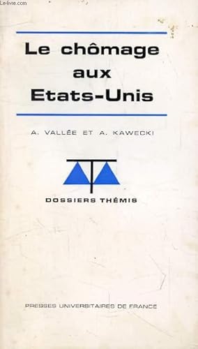 Bild des Verkufers fr LE CHOMAGE AUX ETATS-UNIS (Dossiers Thmis) zum Verkauf von Le-Livre