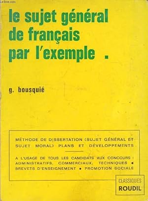 Imagen del vendedor de LE SUJET GENERAL DE FRANCAIS PAR L'EXEMPLE a la venta por Le-Livre