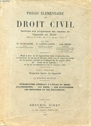 Bild des Verkufers fr PRECIS ELEMENTAIRE DE DROIT CIVIL, TOME I, 1re ANNEE DE CAPACITE, INTRODUCTION GENERALE A L'ETUDE DU DROIT, LES PERSONNES, LES BIENS, LES SUCCESSIONS, LES DONATIONS ET LES TESTAMENTS zum Verkauf von Le-Livre