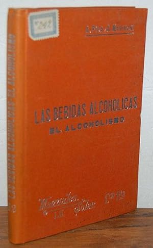Bild des Verkufers fr LAS BEBIDAS ALCOHLICAS. EL ALCOHOLISMO. Col. "Manuales Soler" N 52 zum Verkauf von EL RINCN ESCRITO