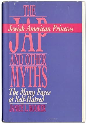 Bild des Verkufers fr The Jewish American Princess and Other Myths: The Many Faces of Self-Hatred zum Verkauf von Between the Covers-Rare Books, Inc. ABAA