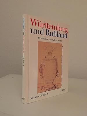 Württemberg und Russland. Geschichte einer Beziehung.