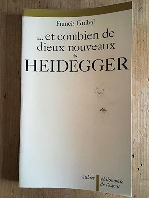 Bild des Verkufers fr Et combien de Dieux nouveaux, Volume 1, Heidegger zum Verkauf von Librairie des Possibles