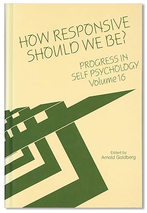 Imagen del vendedor de How Responsive Should We Be? Progress in Self Psychology, Volume 16 a la venta por Lorne Bair Rare Books, ABAA