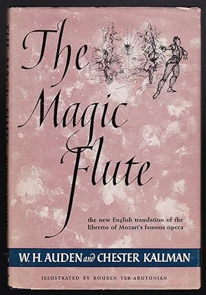 The Magic Flute, An Opera in two acts, Musici by W. A. Mozart, Engliish version after the Librett...