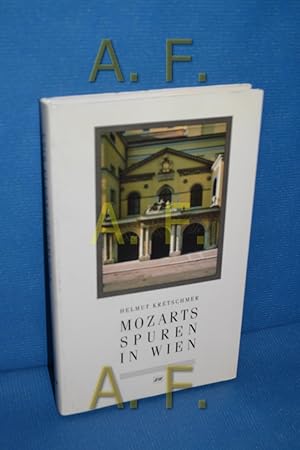 Imagen del vendedor de Mozarts Spuren in Wien. a la venta por Antiquarische Fundgrube e.U.