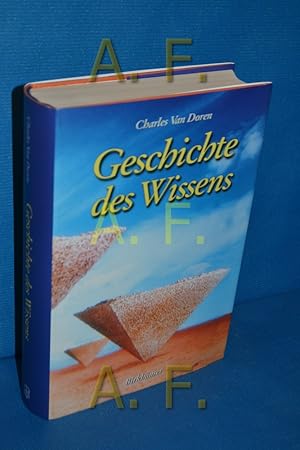 Seller image for Geschichte des Wissens. Charles VanDoren. Aus dem Amerikan. von Anita Ehlers for sale by Antiquarische Fundgrube e.U.