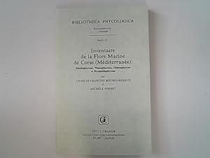 Bild des Verkufers fr Inventaire de la flore marine de Corse, Mediterranee : Rhodophyceae, Phaeophyceae, Chlorophyceae et Bryopsidophyceae. zum Verkauf von Antiquariat Bookfarm