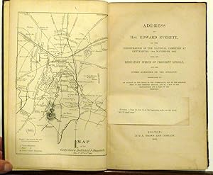 Seller image for ADDRESS OF HON. EDWARD EVERETT, AT THE CONSECRATION OF THE NATIONAL CEMETERY AT GETTYSBURG, 19th NOVEMBER, 1863, WITH THE DEDICATORY SPEECH OF PRESIDENT LINCOLN, AND THE OTHER EXERCISES OF THE OCCASION. for sale by RON RAMSWICK BOOKS, IOBA