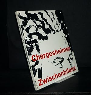 Zwischenbilanz. Von Chargesheimer. Mit Texten von Karl Pawek, Georg Ramseger, Franz Roh und Rudol...