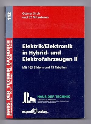 Elektrik/Elektronik in Hybrid- und Elektrofahrzeugen II. Von Ottmar Sirch (Hrsg.) und 52 Mitautor...