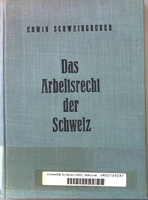 Seller image for Das Arbeitsrecht der Schweiz. Seine Gestalt und seine Gestaltung. for sale by books4less (Versandantiquariat Petra Gros GmbH & Co. KG)