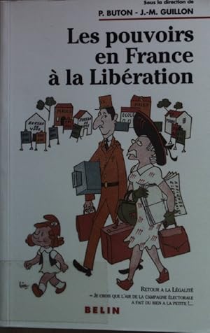 Seller image for Les pouvoirs en France  la Libration. for sale by books4less (Versandantiquariat Petra Gros GmbH & Co. KG)