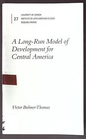 Seller image for A Long-Run Model of Development for Central America; Institute of Latin American Studies Research Papers 27; for sale by books4less (Versandantiquariat Petra Gros GmbH & Co. KG)