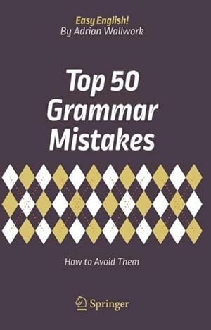 Image du vendeur pour Top 50 Grammar Mistakes : How to Avoid Them mis en vente par AHA-BUCH GmbH