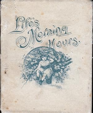 Immagine del venditore per Life's Morning Hours venduto da Babylon Revisited Rare Books