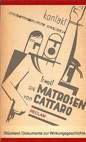 Seller image for Friedrich Wolf, Die Matrosen von Cattaro : Stcktext/Dokumente zur Wirkungsgeschichte / hrsg. von Klaus Hammer for sale by Schrmann und Kiewning GbR