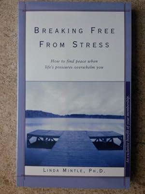 Seller image for Breaking Free from Stress for sale by P Peterson Bookseller