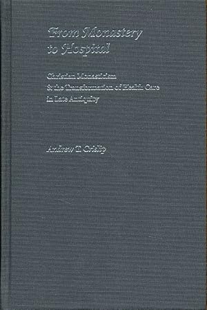 Image du vendeur pour From monastery to hospital. Christian monasticism & the transformation of health care in late antiquity. mis en vente par Fundus-Online GbR Borkert Schwarz Zerfa