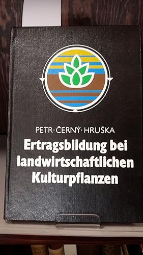 Bild des Verkufers fr Ertragsbildung bei landwirtschaftlichen Kulturpflanzen. bers. aus dem Tschechischen: Oskar Kasperl. zum Verkauf von Kepler-Buchversand Huong Bach