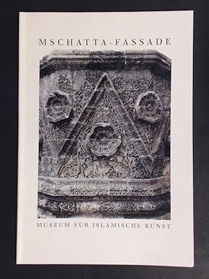 Mschatta-Fassade. Sonderdruck aus dem Jahrbuch der Berliner Museen. 34. Band 1992. Herausgegeben ...