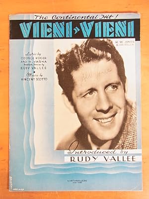 Seller image for Vieni Vieni. The Continental Hit. Lyric by George Koger and H. Varna, English Version by Rudy Valee, Music by Vincent Scotto for sale by Antiquariat Weber