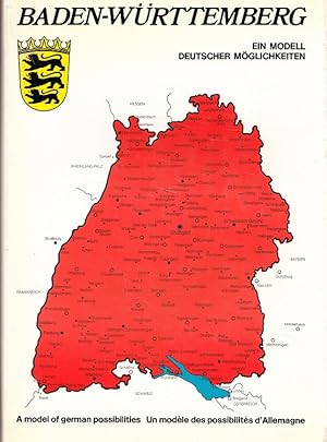 Baden-Württemberg. Ein Modell deutscher Möglichkeiten - A model of german possibilities - Un modè...